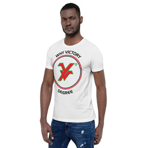 Short-Sleeve Unisex T-Shirt by Why victory degree