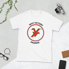 Load image into Gallery viewer, Short-Sleeve Unisex T-Shirt by Why victory Degree